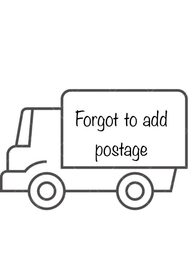 Forgot to add postage